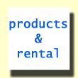 ploducs and rental/製品とレンタル